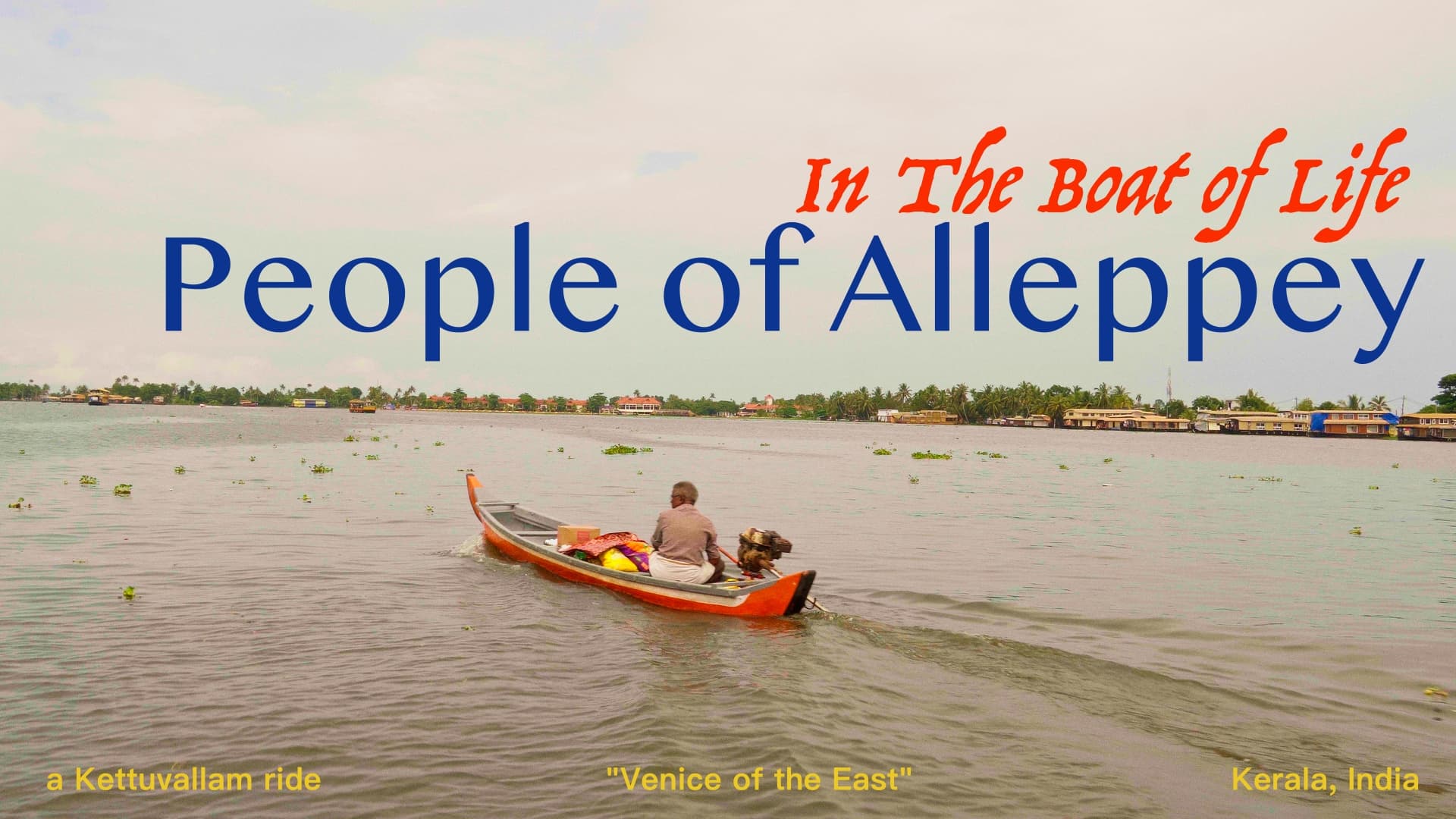 In the boat of life: People of Alleppey